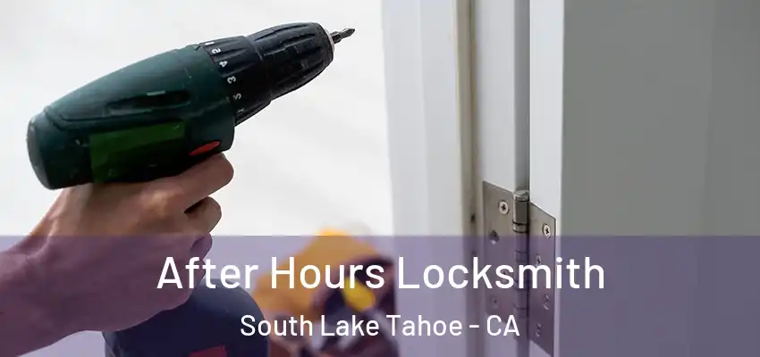  After Hours Locksmith South Lake Tahoe - CA
