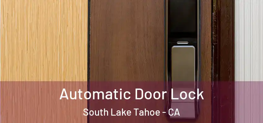 Automatic Door Lock South Lake Tahoe - CA