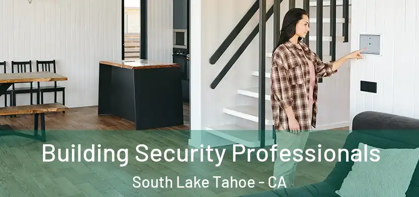  Building Security Professionals South Lake Tahoe - CA