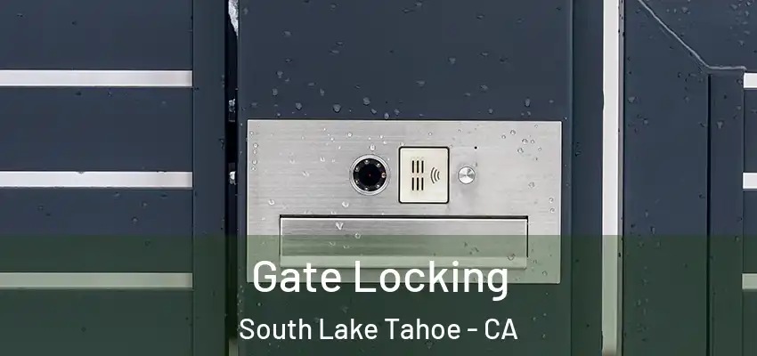  Gate Locking South Lake Tahoe - CA