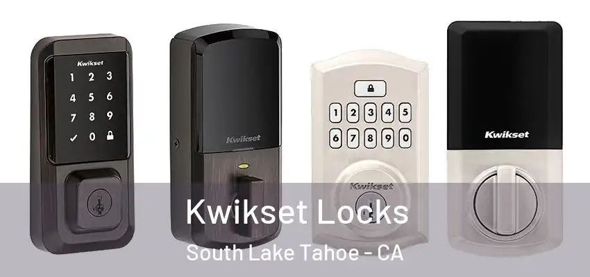 Kwikset Locks South Lake Tahoe - CA
