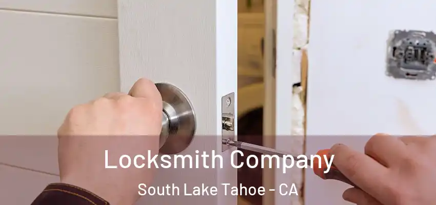 Locksmith Company South Lake Tahoe - CA