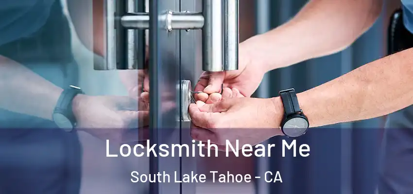  Locksmith Near Me South Lake Tahoe - CA