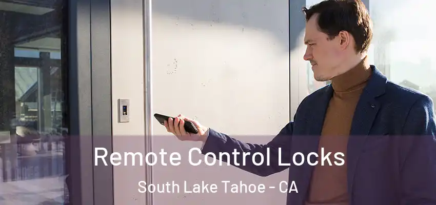  Remote Control Locks South Lake Tahoe - CA