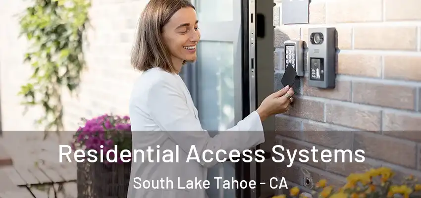  Residential Access Systems South Lake Tahoe - CA