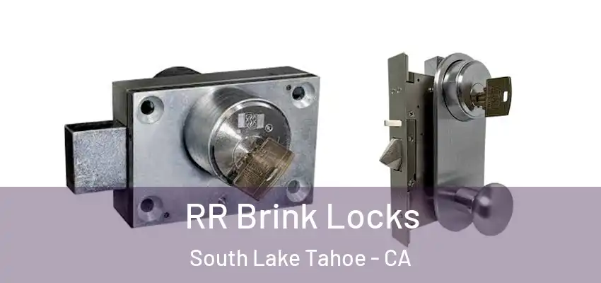  RR Brink Locks South Lake Tahoe - CA
