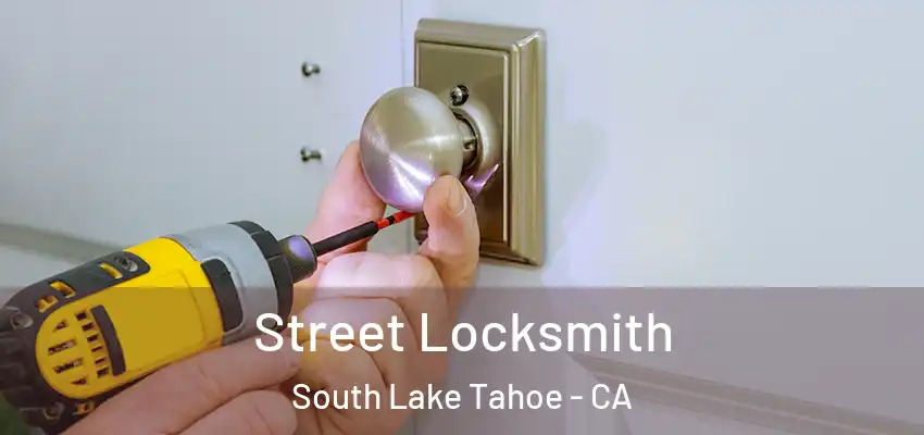  Street Locksmith South Lake Tahoe - CA