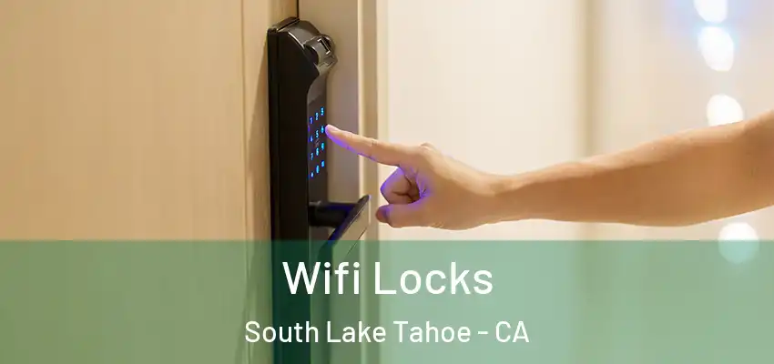  Wifi Locks South Lake Tahoe - CA
