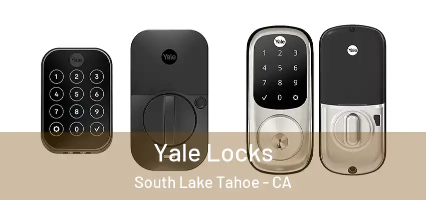 Yale Locks South Lake Tahoe - CA